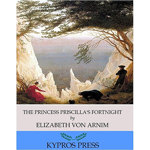 The Princess Priscilla's Fortnight, Elizabeth von Arnim