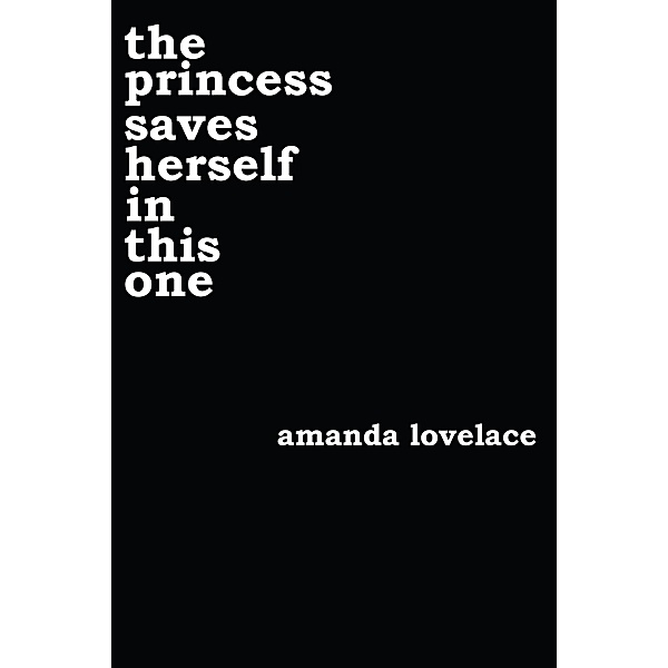 the princess saves herself in this one / Women Are Some Kind of Magic, Amanda Lovelace, ladybookmad