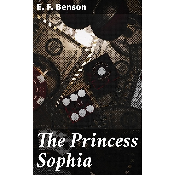 The Princess Sophia, E. F. Benson