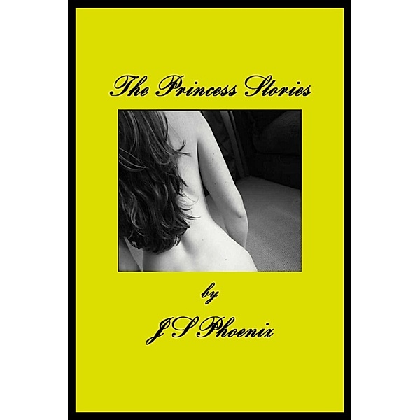 The Princess Stories, J S Phoenix