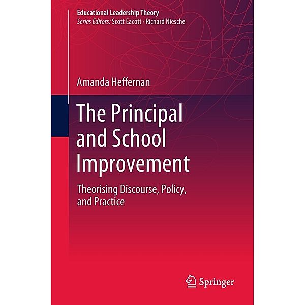 The Principal and School Improvement / Educational Leadership Theory, Amanda Heffernan