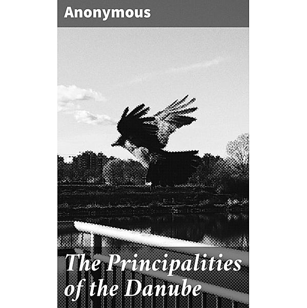 The Principalities of the Danube, Anonymous