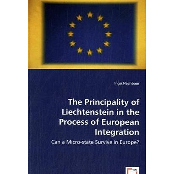The Principality of Liechtenstein in the Process of European Integration, Ingo Nachbaur