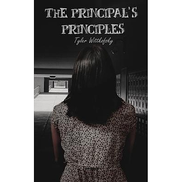 The Principal's Principles, Tyler Wittkofsky