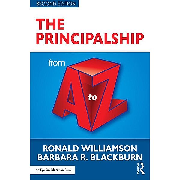 The Principalship from A to Z, Ronald Williamson, Barbara R. Blackburn