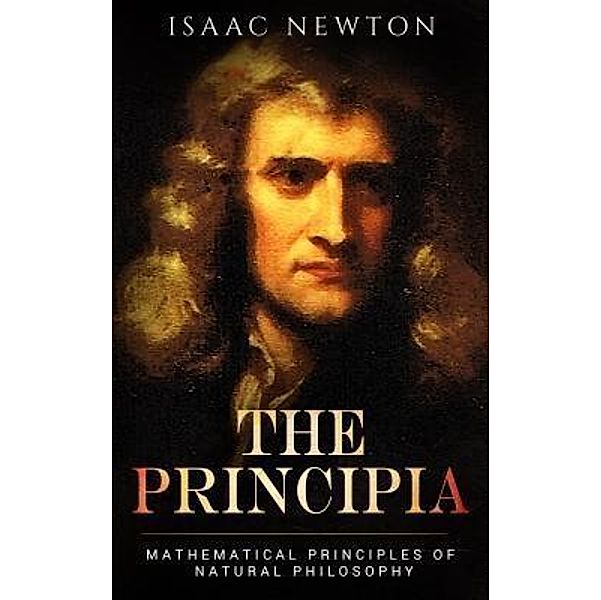 The Principia / pmapublishing.com, Isaac Newton