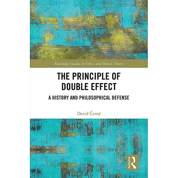 The Principle of Double Effect, David Cerný