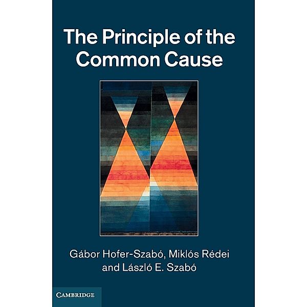 The Principle of the Common Cause, Gábor Hofer-Szabó, Miklós Rédei, László E. Szabó