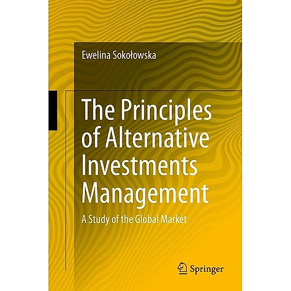 The Principles of Alternative Investments Management, Ewelina Sokolowska
