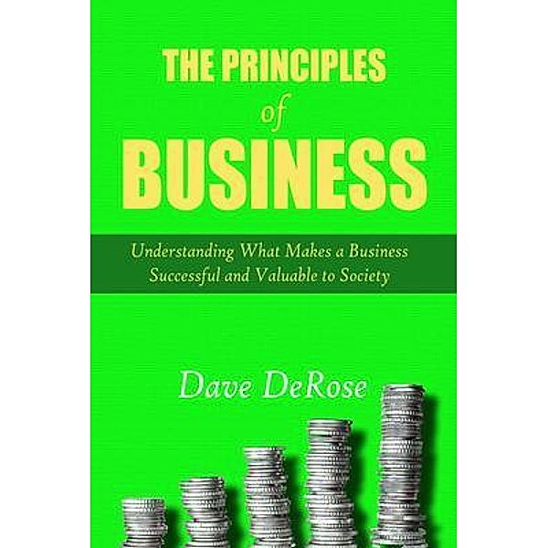 The Principles of Business / PAPERCHASE SOLUTION, LLC, Dave DeRose