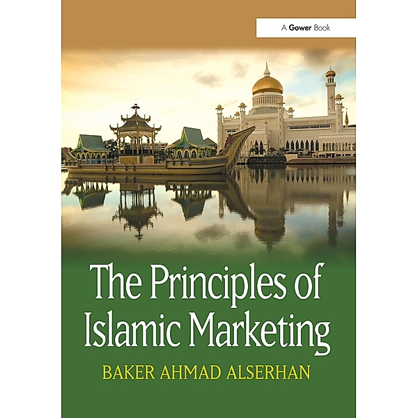 The Principles of Islamic Marketing, Baker Ahmad Alserhan