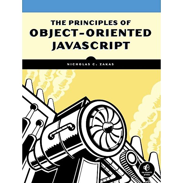 The Principles of Object-Oriented JavaScript, Nicholas C. Zakas