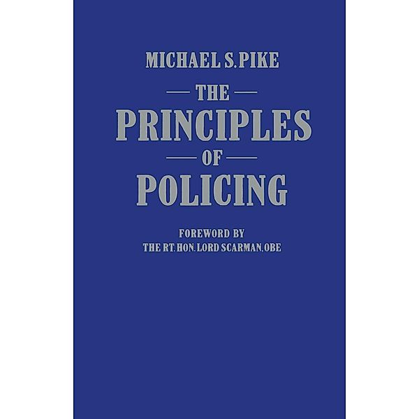 The Principles of Policing, M. Pike