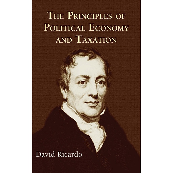 The Principles of Political Economy and Taxation, David Ricardo