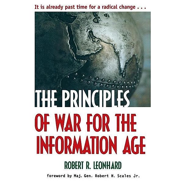 The Principles of War for the Information Age, Robert Leonhard