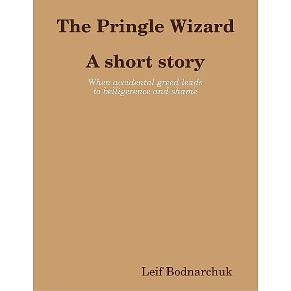 The Pringle Wizard, Leif Bodnarchuk