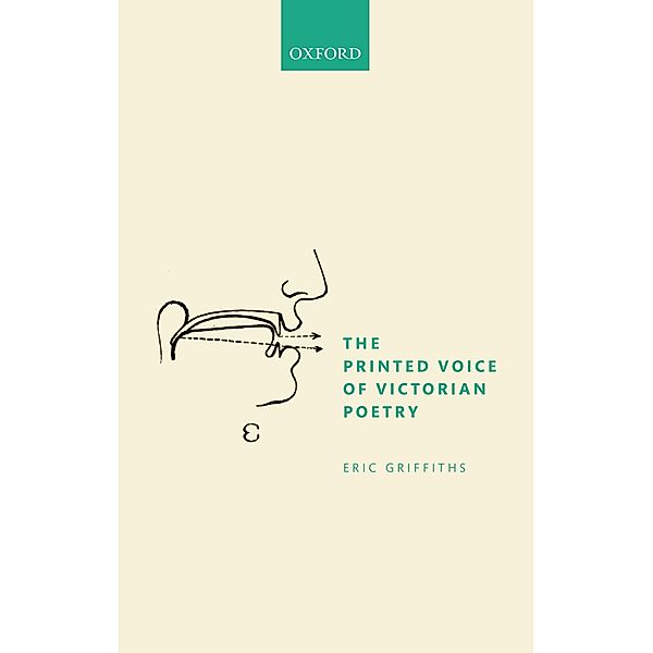 The Printed Voice of Victorian Poetry, Eric Griffiths