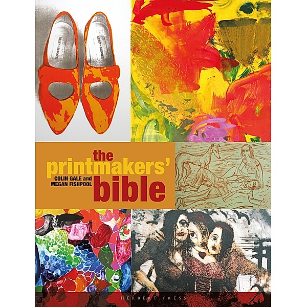 The Printmakers' Bible, Megan Fishpool, Colin Gale