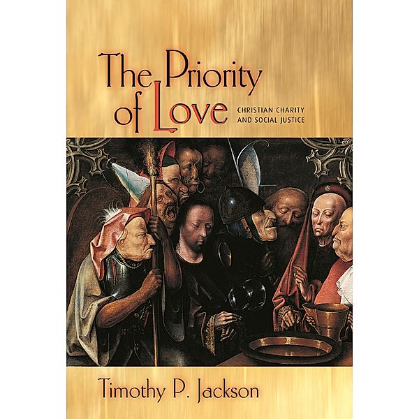 The Priority of Love / New Forum Books Bd.59, Timothy P. Jackson