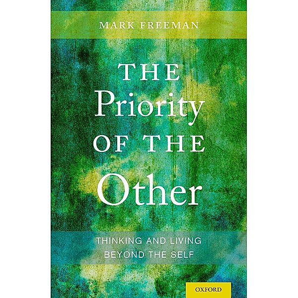 The Priority of the Other, Mark Freeman