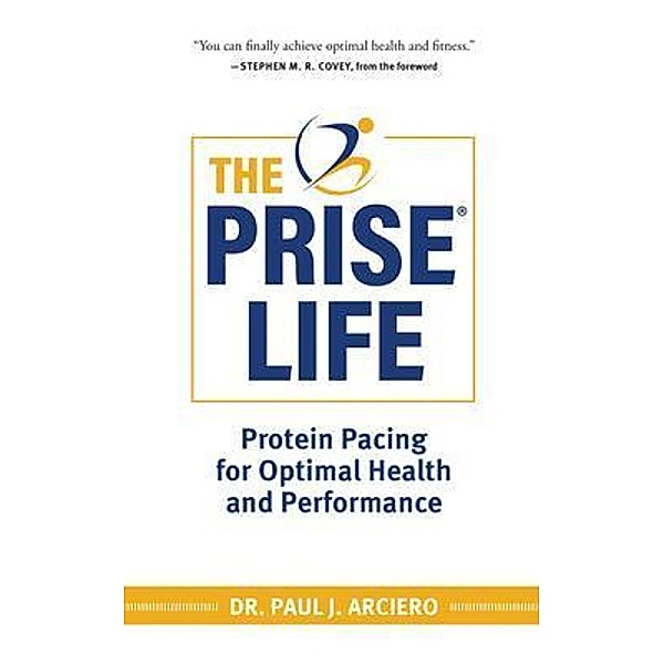 The PRISE Life, Paul Arciero