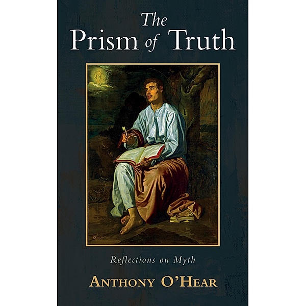 The Prism of Truth, Anthony O'Hear