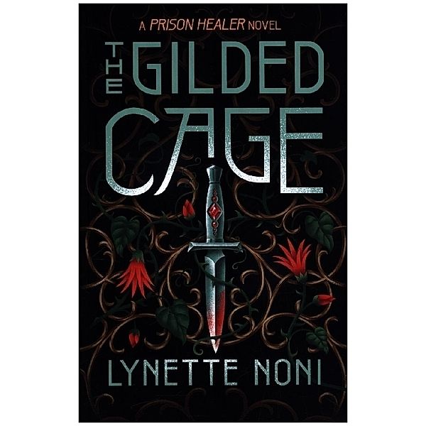 The Prison Healer / The Gilded Cage, Lynette Noni