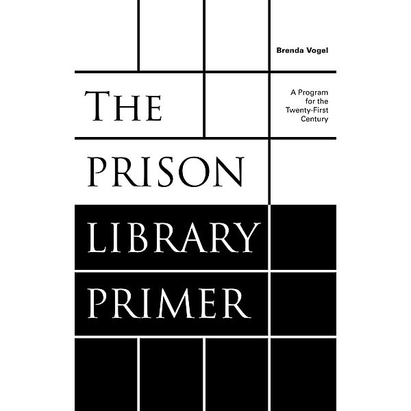 The Prison Library Primer, Brenda Vogel