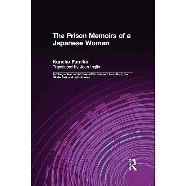 The Prison Memoirs of a Japanese Woman, Kaneko Fumiko, Mikiso Hane, Jean Inglis