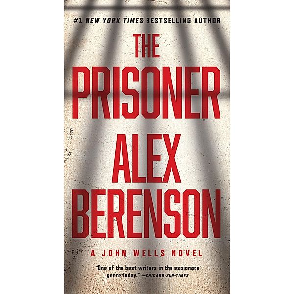 The Prisoner / A John Wells Novel Bd.11, Alex Berenson