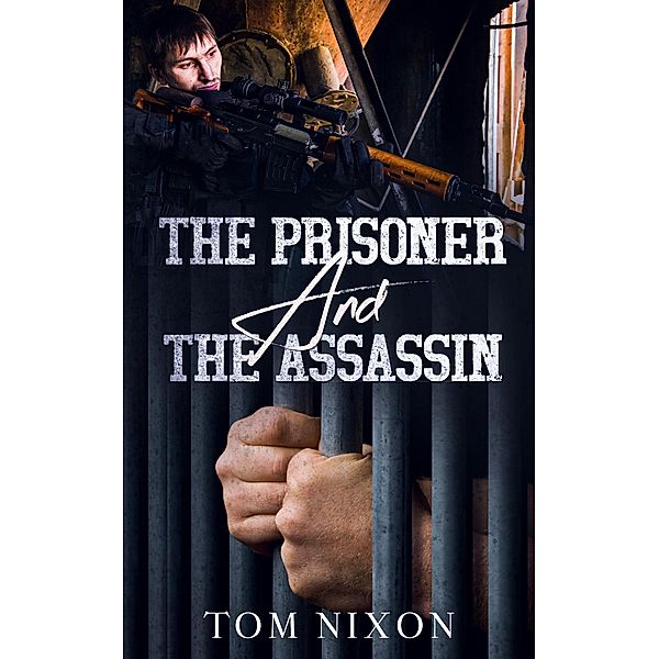 The Prisoner and The Assassin, Tom Nixon