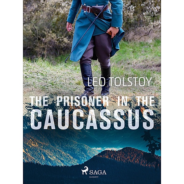 The Prisoner in the Caucassus / World Classics, Leo Tolstoy