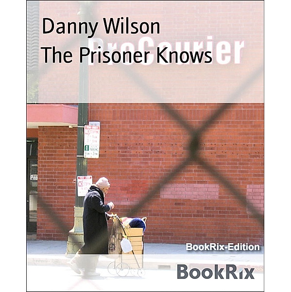 The Prisoner Knows, Danny Wilson