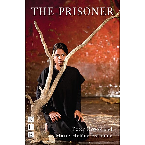 The Prisoner (NHB Modern Plays), Peter Brook, Marie-Hélène Estienne