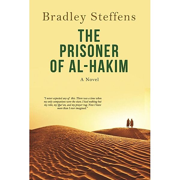 The Prisoner of Al Hakim, Bradley Steffens