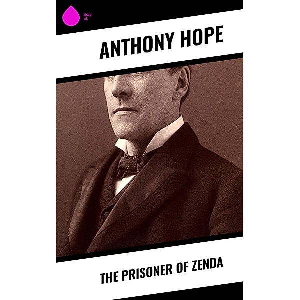 The Prisoner of Zenda, Anthony Hope