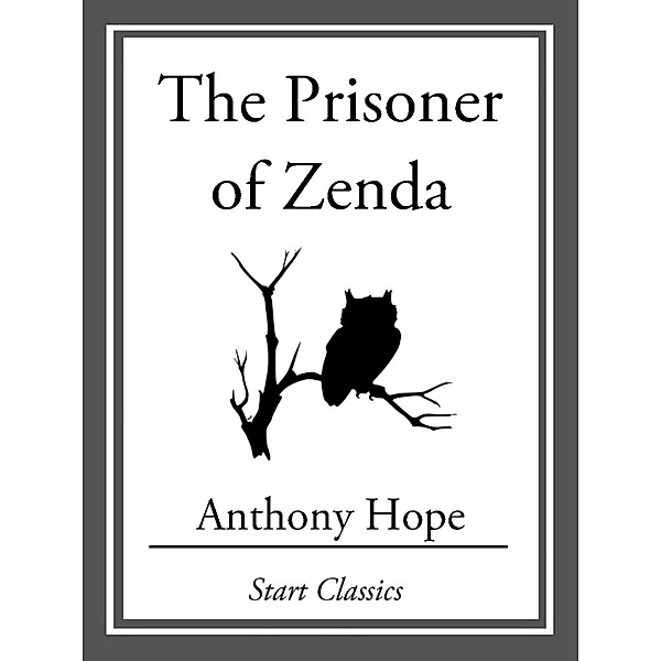 The Prisoner of Zenza, Anthony Hope
