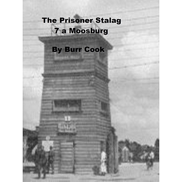 The Prisoner, Stalag VIIA Moosburg, Burr Cook