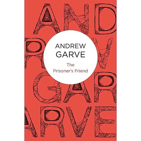 The Prisoner's Friend (Bello), ANDREW GARVE