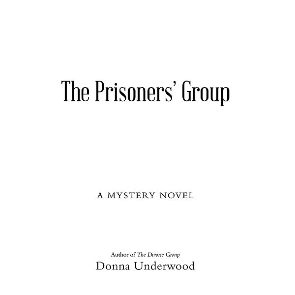 The Prisoners’ Group, Donna Underwood