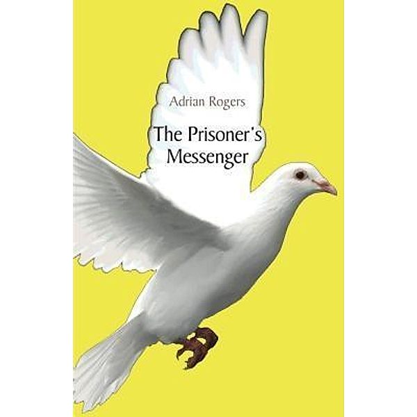 The Prisoner's Messenger, Adrian Rogers