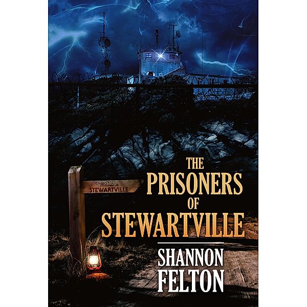 The Prisoners of Stewartville, Shannon Felton