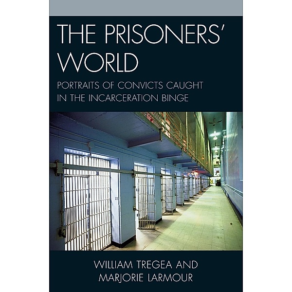 The Prisoners' World / Issues in Crime and Justice, William S. Tregea, Marjorie S. Larmour