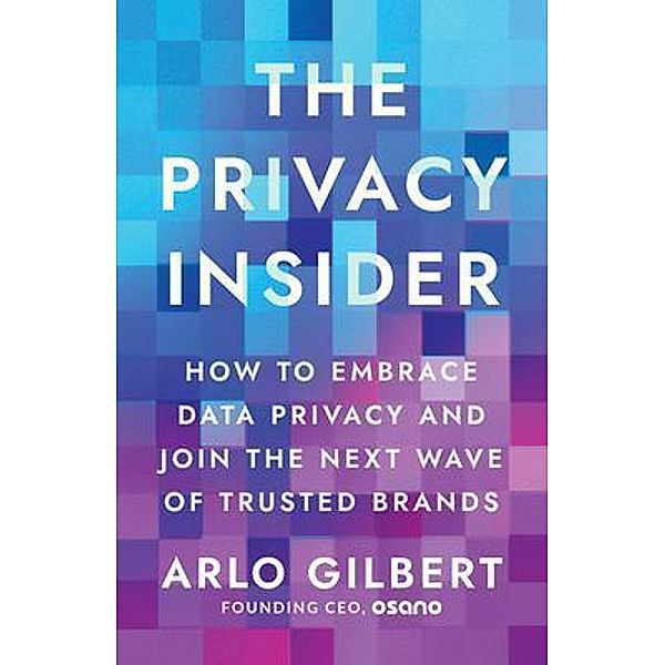 The Privacy Insider, Arlo Gilbert