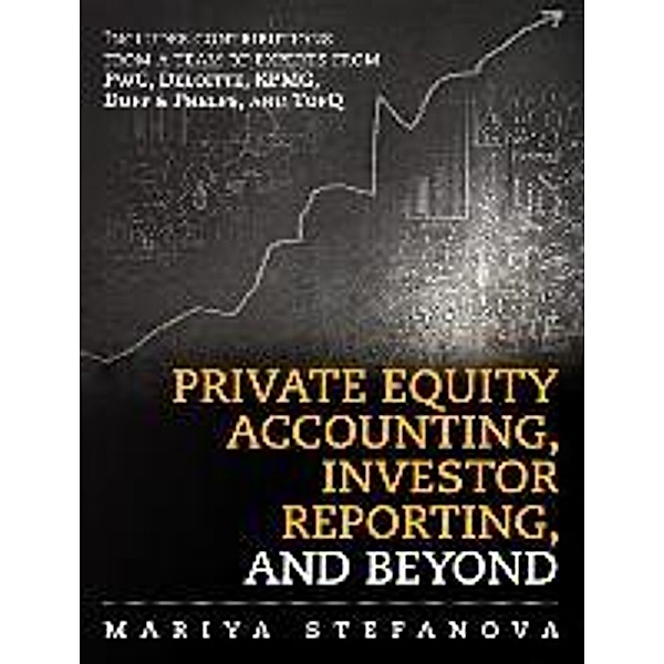 The Private Equity Accounting, Investor Reporting and Beyond, Mariya Stefanova