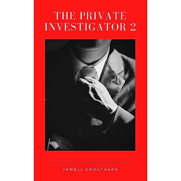 The Private Investigator 2 / The Private Investigator, Jamell Crouthers