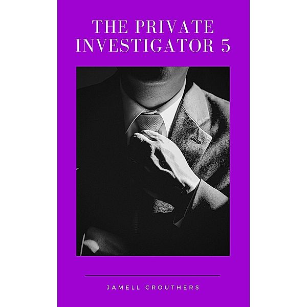 The Private Investigator 5 / The Private Investigator, Jamell Crouthers