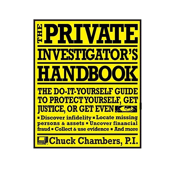 The Private Investigator Handbook, Chuck Chambers