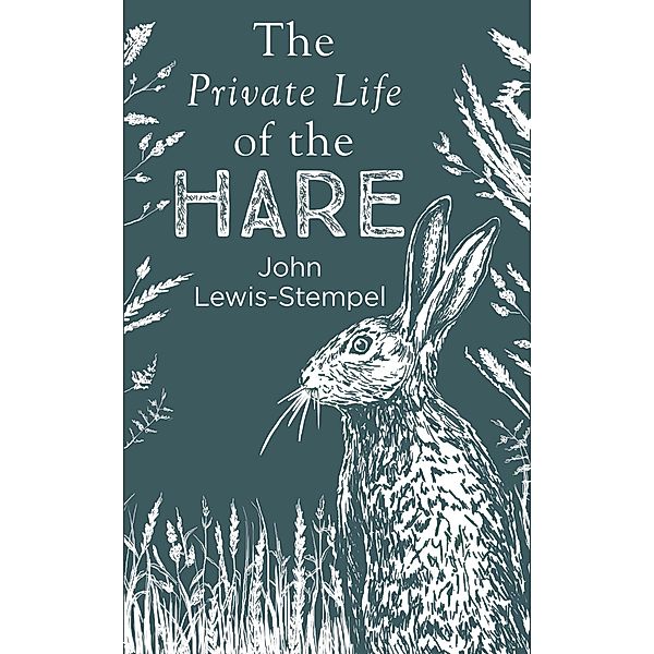 The Private Life of the Hare, John Lewis-Stempel