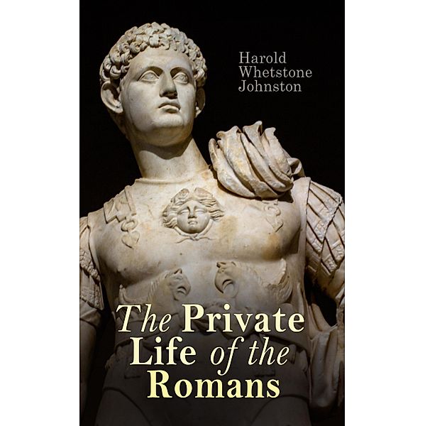 The Private Life of the Romans, Harold Whetstone Johnston